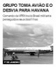Grupo toma avião e o desvia para Havana