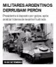 Militares argentinos derrubam Perón