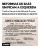 Reformas de Base unificam a esquerda