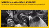 'A Mais-Valia Vai Acabar, Seu Edgar!'