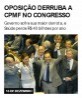 Oposição derruba a CPMF no Congresso