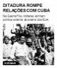 Ditadura rompe relações com Cuba