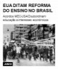 EUA ditam reforma do ensino no Brasil