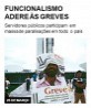 Funcionalismo adere às greves