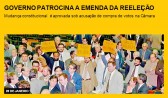 Governo patrocina a  emenda da reeleição