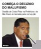 Começa o declínio do malufismo