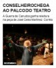 Conselheiro chega ao palco do teatro