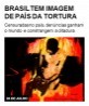 Brasil tem imagem de país da tortura