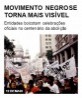 Movimento negro se torna mais visível