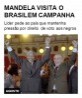 Mandela visita o Brasil em campanha