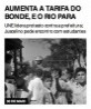 Aumenta a tarifa do bonde, e o Rio para