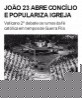 João 23 abre concílio e populariza igreja