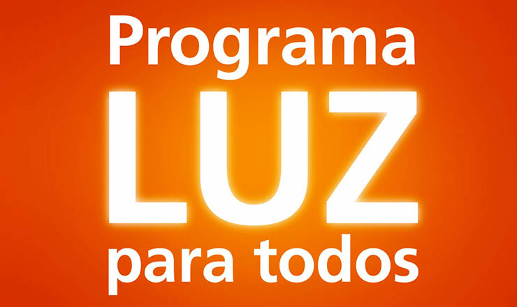 Milhares de famílias são alcançadas com o programa Luz para Todos