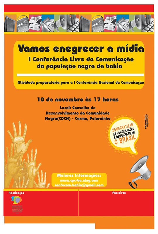   Cartaz da 1&ordf; Conferência Livre de Comunicação da População&nbsp;Negra da Bahia,  como prepara&ccedil;&atilde;o para a 1&ordf; Confecom