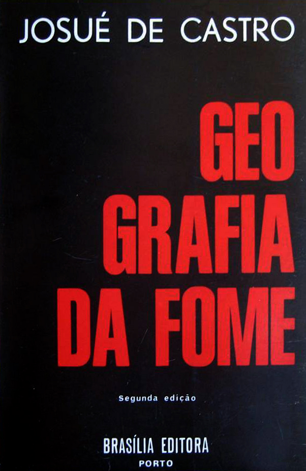  Capa da 2&ordf; edi&ccedil;&atilde;o portuguesa de &quot;Geografia da Fome&quot;, do ge&oacute;grafo brasileiro Josu&eacute; de Castro