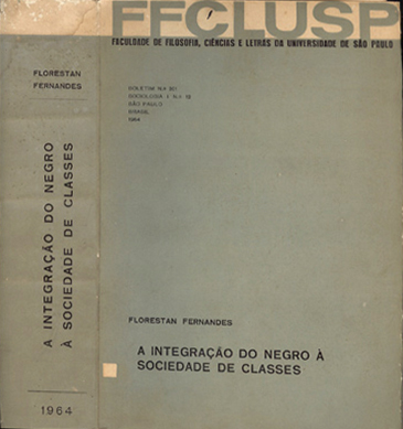 A integração do negro na sociedade de classes, de Florestan Fernandes