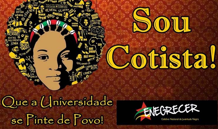  <strong> Cartaz do Coletivo Enegrecer: </strong> movimento negro se organiza em defesa de ações afirmativas no ensino superior