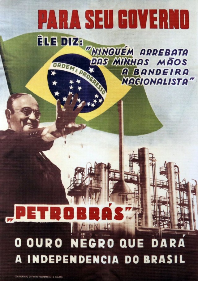   Cartaz alusivo &agrave; cria&ccedil;&atilde;o da estatal do Petr&oacute;leo,&nbsp;&quot;O ouro negro que dar&aacute; a independ&ecirc;ncia ao Brasil&quot;