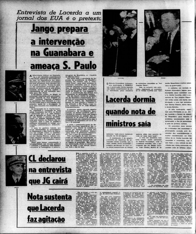   Na capa de seu jornal , a&nbsp;&quot;Tribuna da Imprensa&quot;, Carlos Lacerda acusa o presidente Jo&atilde;o Goulart&nbsp;de tentar intervir na Guanabara