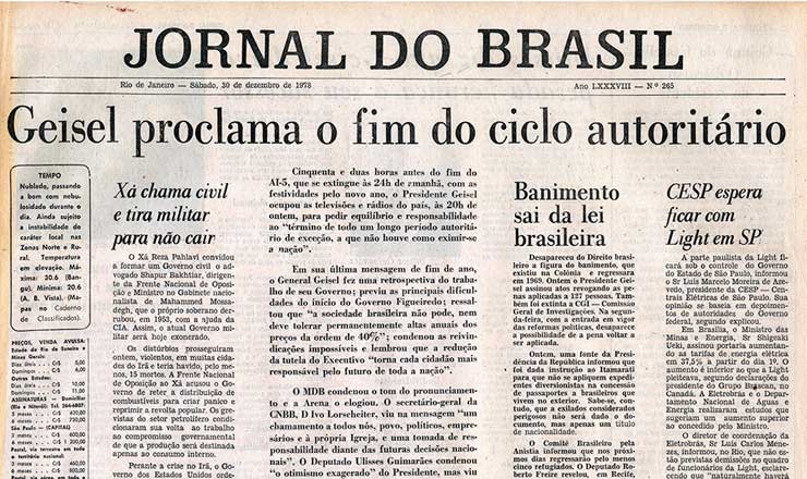  <strong> Geisel anuncia o fim </strong> dos atos institucionais em discurso no rádio e na TV, conforme relata reportagem do "Jornal do Brasil", de 30 de dezembro de 1978