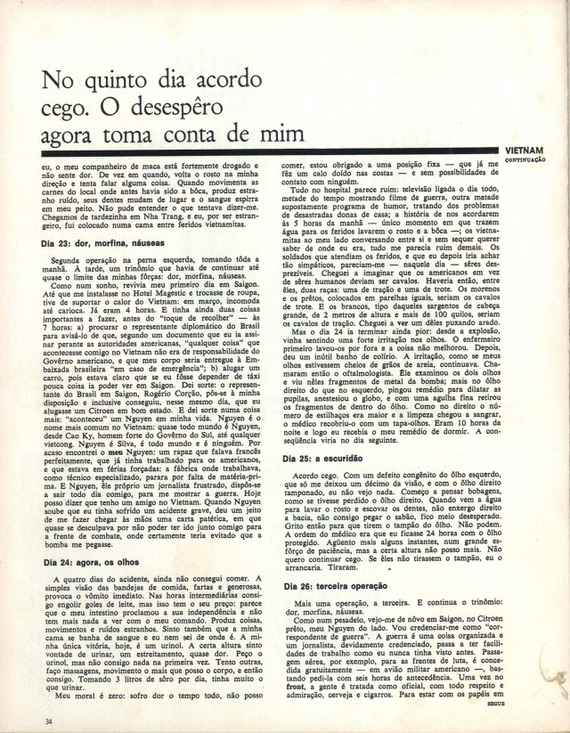  Reportagem hist&oacute;rica de Jos&eacute; Hamilton Ribeiro, rep&oacute;rter brasileiro da revista &quot;Realidade&quot; que perdeu uma perna ao pisar em mina durante a cobertura da guerra do Vietn&atilde;