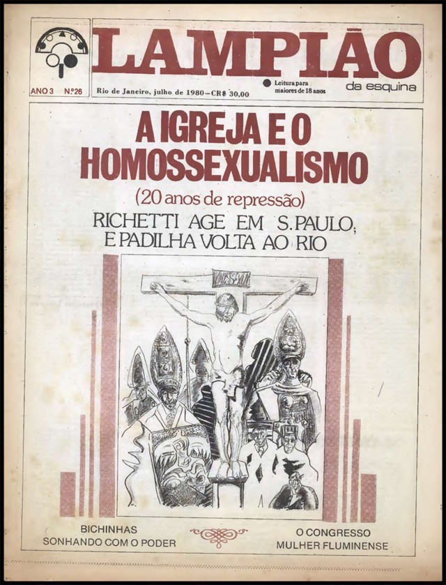  Em julho de 1980, o jornal &quot;Lampi&atilde;o da Esquina&quot; denuncia a viol&ecirc;ncia policial contra homossexuais em S&atilde;o Paulo e no Rio de Janeiro