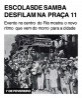 Escolas de samba desfilam na praça 11