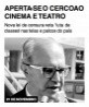 Aperta-se o cerco ao cinema e teatro