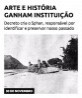 Arte e história ganham instituição