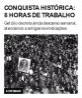 conquista histórica: 8 horas de trabalho