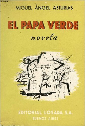 El papa verde (1954) - Miguel Ángel Asturias