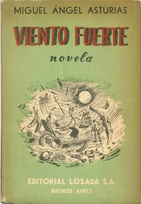 Vento Fuerte (1949) - Miguel Ángel Asturias