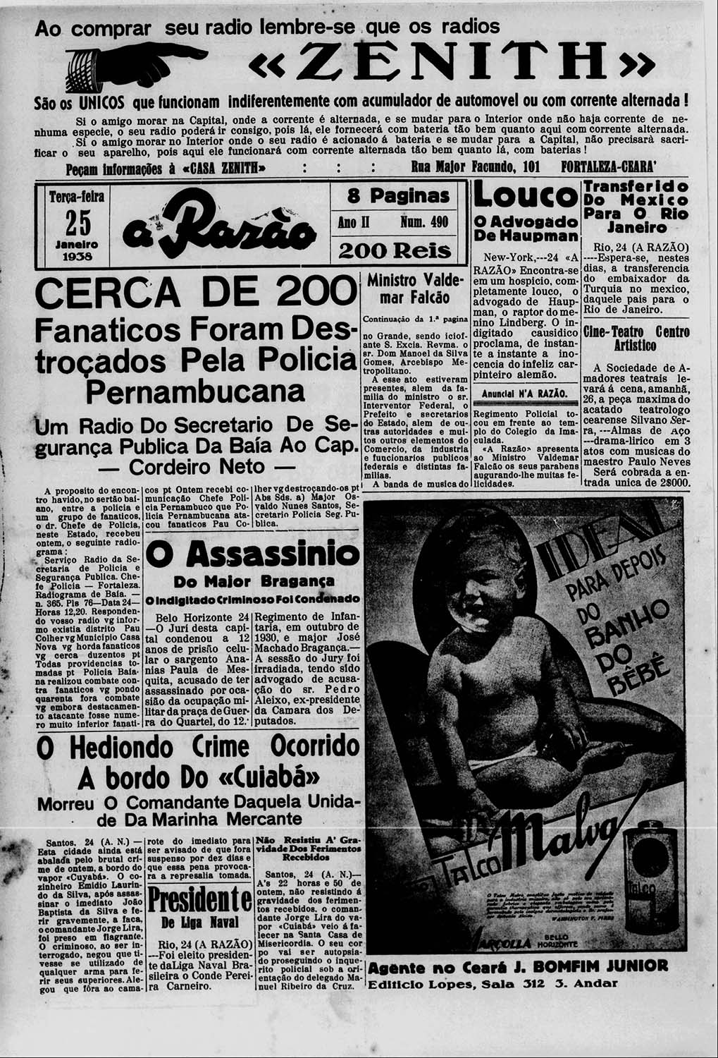   &quot;A Raz&atilde;o&quot; de 25 de janeiro de 1938: &quot;Cerca de 200 fan&aacute;ticos foram destro&ccedil;ados pela pol&iacute;cia pernambucana&quot;.