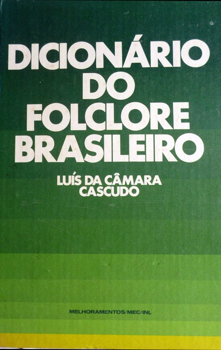 Dicionário do Folclore no Brasil, de Câmara Cascudo