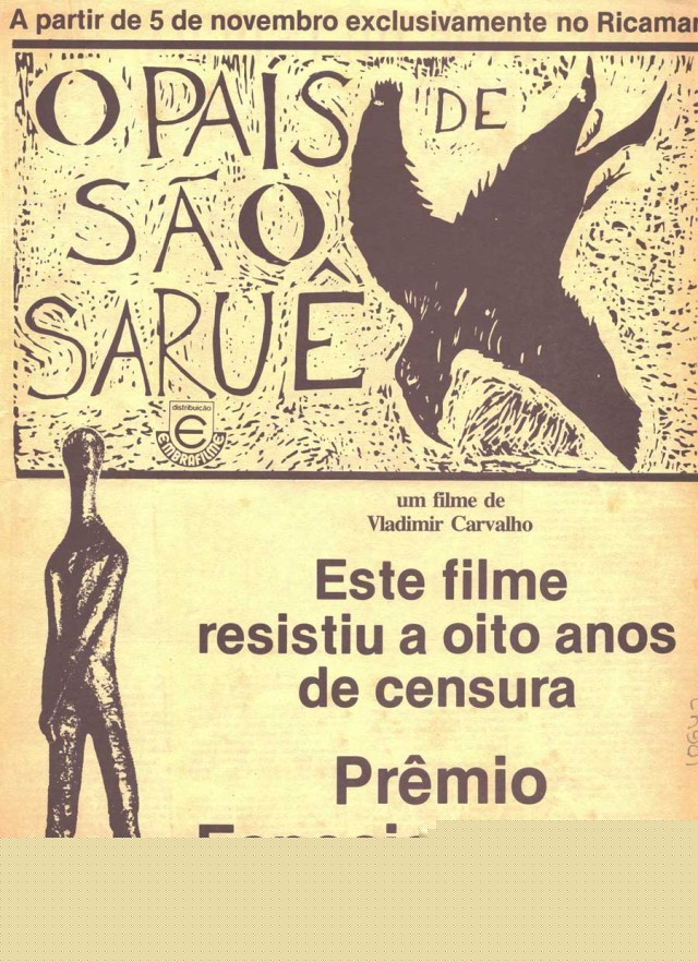  Cartaz do filme &quot;O Pa&iacute;s de S&atilde;o Saru&ecirc;&quot; (1971), de Vladimir Carvalho, que recebeu o Pr&ecirc;mio Especial do J&uacute;ri no Festival de Bras&iacute;lia de 1978 mas s&oacute; foi liberado pela ditadura no ano seguinte