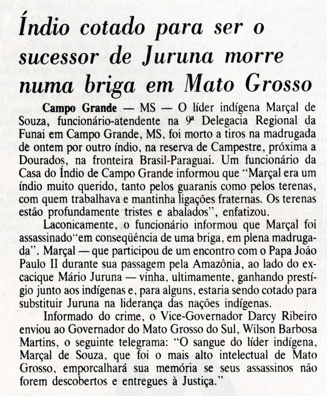  Nas primeiras not&iacute;cias sobre o assassinato, n&atilde;o s&atilde;o mencionados os fazendeiros envolvidos nem a real motiva&ccedil;&atilde;o do crime